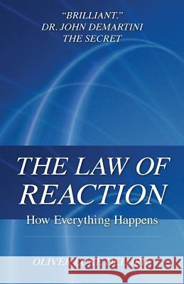 The Law of Reaction: How Everything Happens Oliver Luke Delorie 9780973591835 Creative Culture - książka