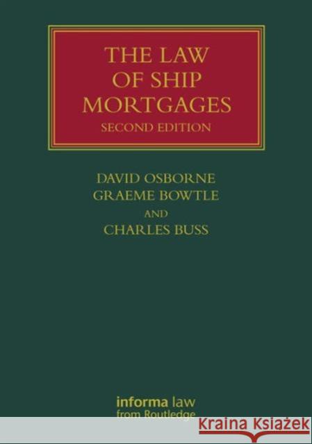 The Law of Ship Mortgages David Osborne Graeme Bowtle 9781138781498 Informa Law from Routledge - książka