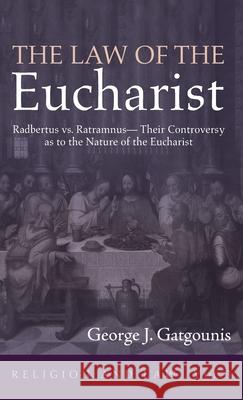 The Law of the Eucharist George J Gatgounis 9781725261235 Wipf & Stock Publishers - książka