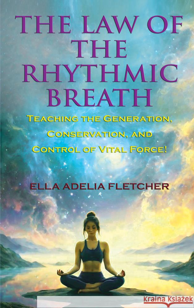 The Law of the Rhythmic Breath Ella Adelia Fletcher 9786256308053 E-Kitap Projesi & Cheapest Books - książka