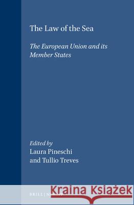 The Law of the Sea: The European Union and Its Member States Pineschi 9789041103260 Kluwer Law International - książka