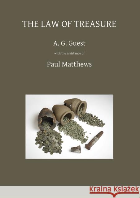 The Law of Treasure A. G. Guest Paul Matthews 9781784919740 Archaeopress Archaeology - książka