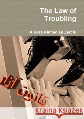 The Law of Troubling Alireza Ahmadia 9781329582064 Lulu.com - książka