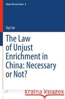 The Law of Unjust Enrichment in China: Necessary or Not? Siyi Lin 9783031061806 Springer International Publishing - książka