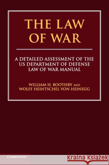 The Law of War: A Detailed Assessment of the Us Department of Defense Law of War Manual Boothby, William H. 9781108446358 Cambridge University Press - książka