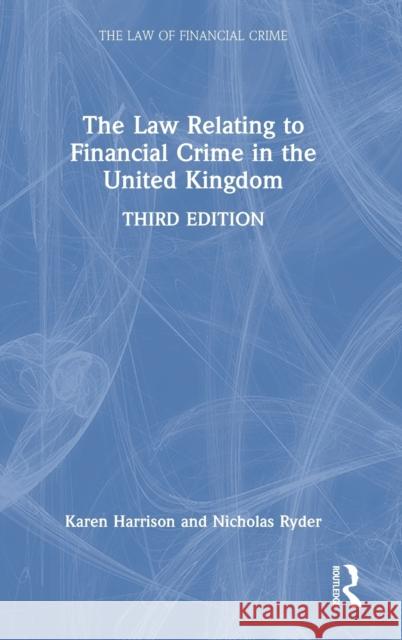 The Law Relating to Financial Crime in the United Kingdom Karen Harrison Nicholas Ryder 9780367549794 Routledge - książka