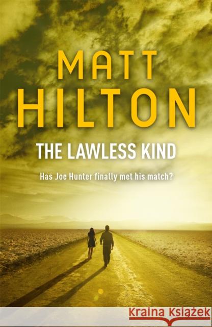 The Lawless Kind: The ninth Joe Hunter thriller Matt Hilton 9781444728781 HODDER & STOUGHTON - książka