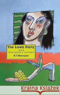 The Lawn Party H T Manogue   9798218137007 Shortsleeves - książka