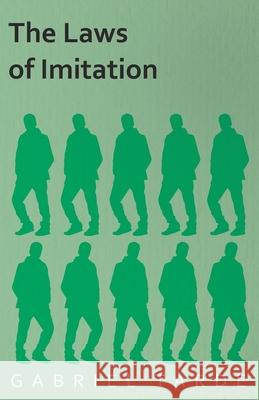 The Laws of Imitation Gabriel Tarde 9781447402541 Patterson Press - książka