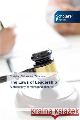 The Laws of Leadership SEKIMONYO SHAMAVU, Christian 9786206773726 Scholars' Press - książka