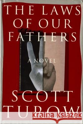 The Laws of Our Fathers Scott Turow 9780374184230 Farrar Straus Giroux - książka