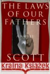The Laws of Our Fathers Scott Turow 9780374184230 Farrar Straus Giroux