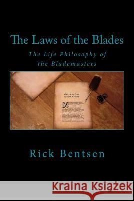 The Laws of the Blades: The Life Philosophy of the Blademasters Rick Bentsen Elliott Editing 9780998459820 Steel Drake Press - książka