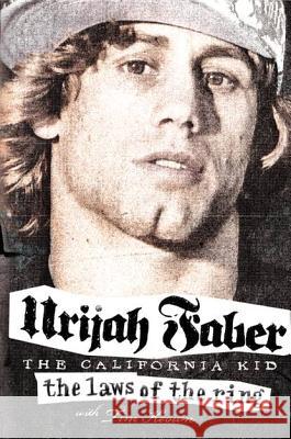 The Laws of the Ring Urijah Faber 9780062112415  - książka