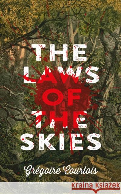 The Laws of the Skies Gregoire Courtois 9781552453872 Coach House Books - książka