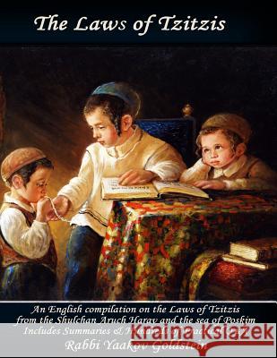 The Laws of Tzitzis Rabbi Yaakov Goldstein 9781519765215 Createspace Independent Publishing Platform - książka