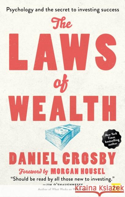 The Laws of Wealth (Paperback): Psychology and the Secret to Investing Success Daniel Crosby 9780857197832 Harriman House - książka