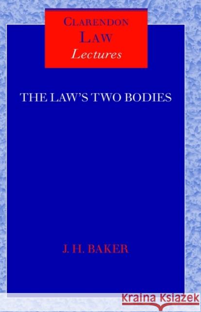 The Law's Two Bodies: Some Evidential Problems in English Legal History Baker, J. H. 9780199245185 Oxford University Press, USA - książka