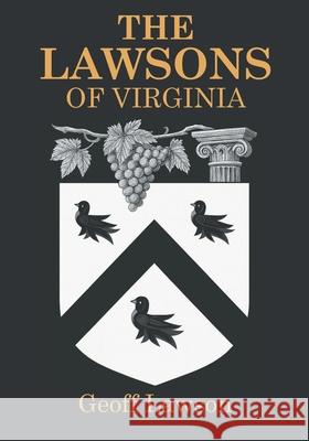 The Lawsons of Virginia Geoffrey R. Lawson 9781959624950 Booklocker.com - książka