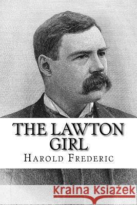 The Lawton Girl Harold Frederic 9781979672399 Createspace Independent Publishing Platform - książka