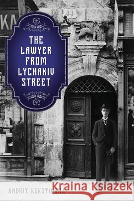 The Lawyer from Lychakiv Street Andriy Kokotiukha Yuri Tkacz Max Mendor 9781912894963 Glagoslav Publications B.V. - książka