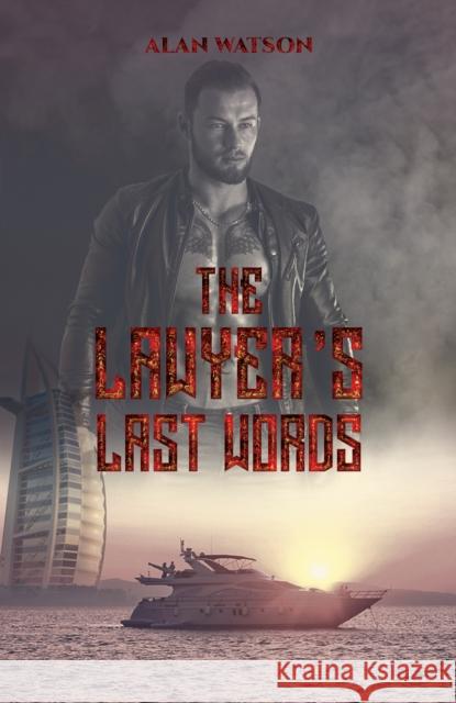 The Lawyer's Last Words Alan Watson 9781398400405 Austin Macauley Publishers - książka