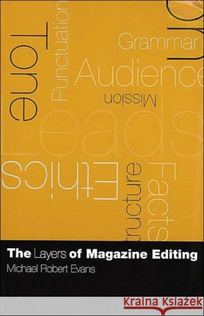 The Layers of Magazine Editing Michael Robert Evans 9780231128612 Columbia University Press - książka