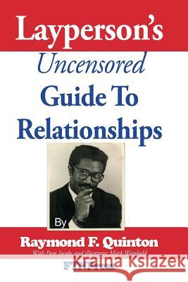 The Layperson's Uncensored Guide To Relationships: A Wild Romp Through Modern Relationships Land Jacobs, Pamela 9781549620744 Independently Published - książka