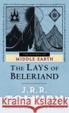 The Lays of Beleriand J. R. R. Tolkien 9780345388186 Del Rey Books