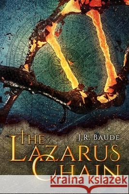 The Lazarus Chain J R Baude 9780578668468 J.R.Baude - książka
