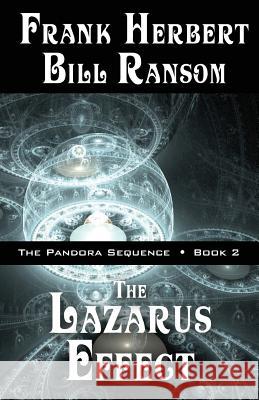 The Lazarus Effect: Pandora Sequence Volume 2 Frank Herbert Bill Ransom 9781614752271 WordFire Press - książka