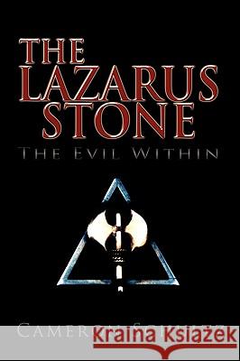 The Lazarus Stone, the Evil Within Cameron Schultz Melissa Schultz 9781608600670 Strategic Book Publishing - książka