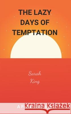 The Lazy Days of Temptation Sarah King 9789529345779 Sarah Khan - książka