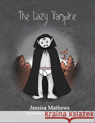 The Lazy Vampire Jessica Mathews 9781695881358 Independently Published - książka