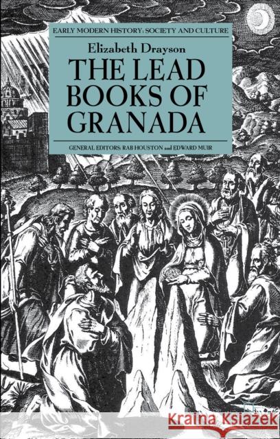 The Lead Books of Granada Elizabeth Drayson 9781137581778 Palgrave MacMillan - książka