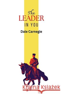 The Leader in You Dale Carnegie 9789361445842 Neelkanth Prakashan - książka