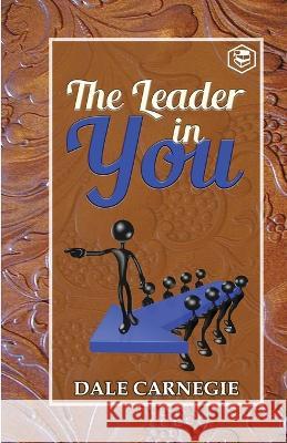 The Leader in you Dale Carnegie 9789390896776 Sanage Publishing House - książka