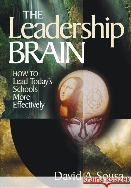 The Leadership Brain: How to Lead Today′s Schools More Effectively Sousa, David A. 9780761939108 Corwin Press - książka