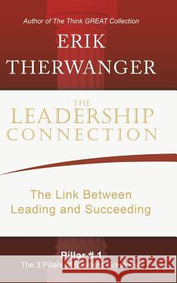 The Leadership Connection: The Link Between Leading and Succeeding Erik Therwanger 9781982212681 Balboa Press - książka