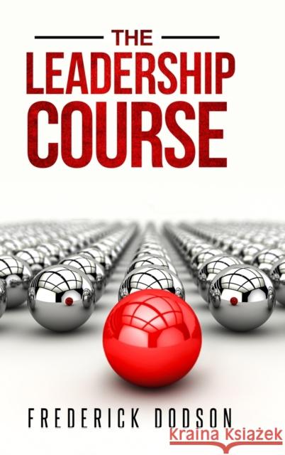 The Leadership Course Frederick Dodson 9781008986909 Lulu.com - książka