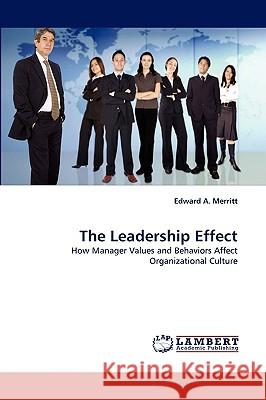 The Leadership Effect Edward a Merritt 9783838353012 LAP Lambert Academic Publishing - książka