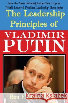 The Leadership Principles of Vladimir Putin Ben Frank Lynn 9781492800750 Createspace - książka