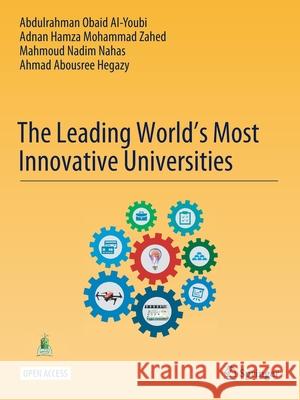 The Leading World's Most Innovative Universities Abdulrahman Obaid Ai-Youbi, Adnan Hamza Mohammad Zahed, Mahmoud Nadim Nahas 9783030596965 Springer - książka