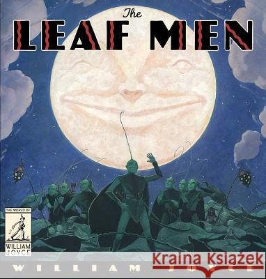 The Leaf Men: And the Brave Good Bugs William Joyce William Joyce 9781481489553 Atheneum Books for Young Readers - książka