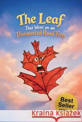 The Leaf That Went On An Unexpected Road Trip Stack, Laure 9798295685774 Books Writer USA - książka