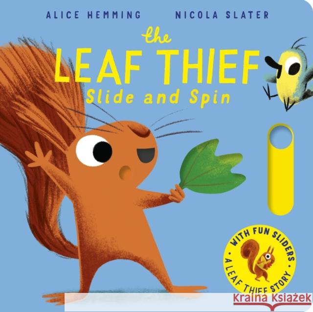 The Leaf Thief - Slide and Spin Alice Hemming 9780702339967 Scholastic - książka