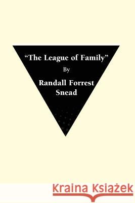 The League of Family: I Randall Forrest Snead 9781456599133 Createspace - książka