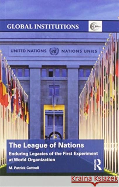 The League of Nations: Enduring Legacies of the First Experiment at World Organization M. Cottrell 9780367594602 Routledge - książka