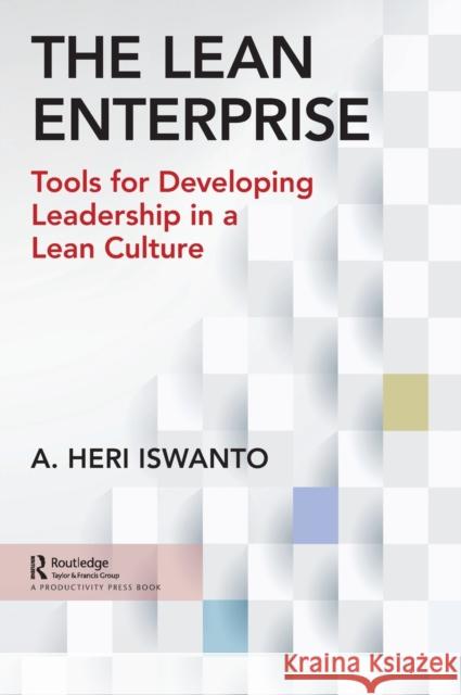 The Lean Enterprise: Tools for Developing Leadership in a Lean Culture A. Her 9780367488802 Productivity Press - książka