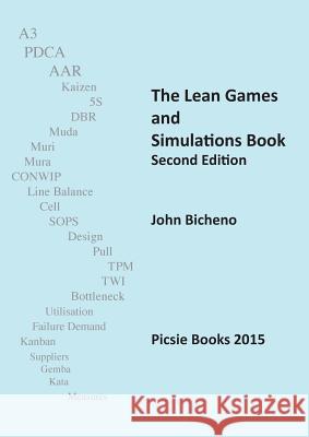 The Lean Games and Simulations Book John Bicheno (University of Buckingham)   9780956830722 Picsie Books - książka